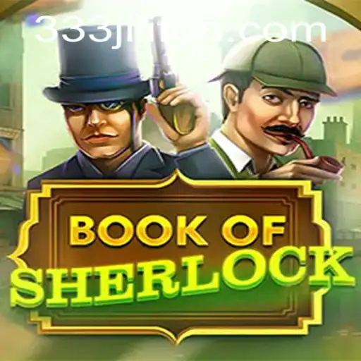 Unravel the Mysteries with BookOfSherlock and Discover 333JiLi