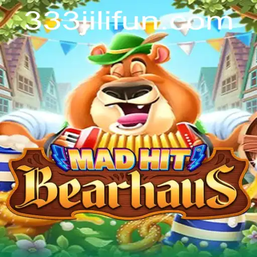 MadHitBearhaus: A Dynamic Gaming Experience with 333JiLi