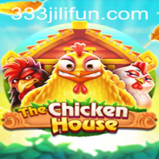 Exploring The Exciting World of TheChickenHouse: A Comprehensive Guide to 333JiLi